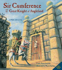 Sir Cumference and the Great Knight of Angleland : a math adventure /