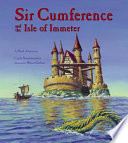 Sir Cumference and the Isle of Immeter : a math adventure /