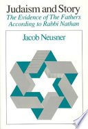 Judaism and story : the evidence of the Fathers according to Rabbi Nathan /