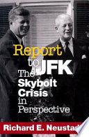 Report to JFK : the Skybolt crisis in perspective /