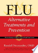 Flu : alternative treatments and prevention /