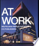 At work : Neutelings Riedijk Architects /
