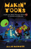 Makin' toons : inside the most popular animated TV shows and movies /