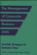 The management of corporate business units : portfolio stategies for turbulent times /