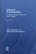 Historical sociolinguistics : language change in Tudor and Stuart England /
