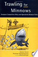 Trawling for minnows : European competition policy and agreements between firms /