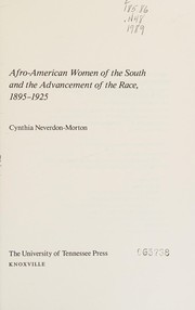 Afro-American women of the South and the advancement of the race, 1895-1925 /