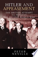 Hitler and appeasement : the British attempt to prevent the Second World War /