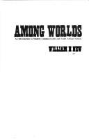 Among worlds : an introduction to modern Commonwealth and South African fiction /