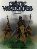 Celtic warriors, 400 BC-1600 AD /