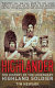 Highlander : the history of the legendary Highland soldier /