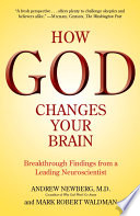 How God changes your brain : breakthrough findings from a leading neuroscientist /