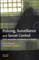 Policing, surveillance and social control : CCTV and police monitoring of suspects /