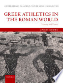 Greek athletics in the Roman world : victory and virtue /