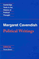 Political writings / Margaret Cavendish, Duchess of New Castle ; edited by Susan James.