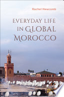 Everyday life in global Morocco /