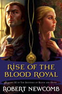 Rise of the blood royal /