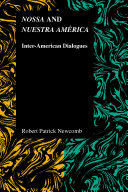 Nossa and Nuestra America : inter-American dialogues /