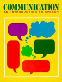 Communication : an introduction to speech /