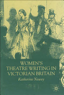 Women's theatre writing in Victorian Britain /