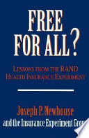 Free for all? : lessons from the Rand Health Insurance Experiment /