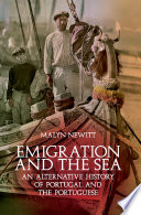 Emigration and the sea : an alternative history of Portugal and the Portuguese /