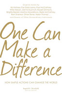 One can make a difference : how simple actions can change the world /