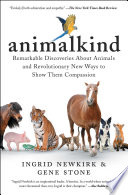 Animalkind : remarkable discoveries about animals and the remarkable ways we can be kind to them /