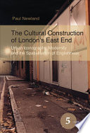 The cultural construction of London's East End : urban iconography, modernity and the spatialisation of Englishness /