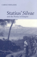 Statius' Silvae and the poetics of Empire /