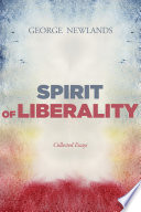 Spirit of liberality : collected essays /