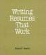 Writing resumes that work : a how-to-do-it manual for librarians /