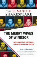 A pleasant conceited comedie of Sir John Falstaff and the merry wives of Windsor : the 30-minute Shakespeare /