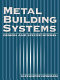 Metal building systems : design and specifications /