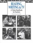 Reading, writing, & TV : a video handbook for teachers /