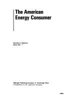 The American energy consumer : a report to the Energy Policy Project of the Ford Foundation /