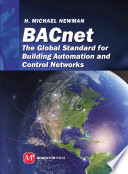 BACnet : the global standard for building automation and control networks /