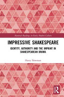 Impressive Shakespeare : identity, authority and the imprint in Shakespearean drama /
