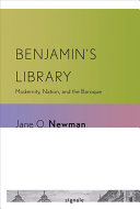 Benjamin's library : modernity, nation, and the Baroque /