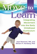 Move to learn : integrating movement into the early childhood curriculum /