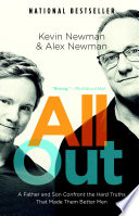 All out : a father and son confront the hard truths that made them better men /