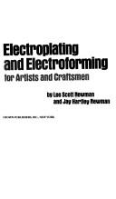 Electroplating and electroforming : for artists and craftsmen /