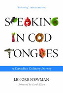 Speaking in cod tongues : a Canadian culinary journey /