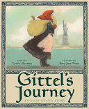 Gittel's journey : an Ellis Island story /
