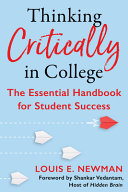 Thinking critically in college : the essential handbook for student success /