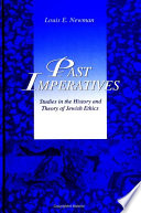 Past imperatives : studies in the history and theory of Jewish ethics /
