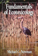 Fundamentals of ecotoxicology /
