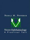 Neuro-ophthalmology : a practical text /
