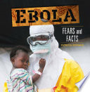 Ebola : fears and facts /