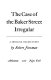 The case of the Baker Street Irregular : a Sherlock Holmes story /